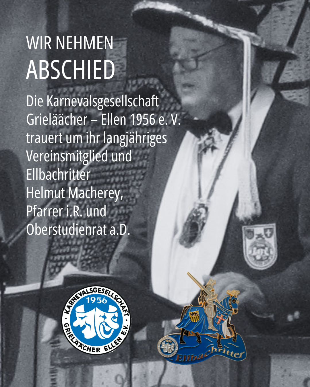 Du betrachtest gerade Nachruf -Die KG Grieläächer Ellen trauern um Helmut Macherey